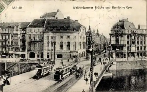 Ak Berlin Mitte, Weidendammer Brücke, komische Oper, Straßenbahnen