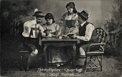 Ak Drauthaler-Quartett, Dir. Seppl Rohrsetzer, Kartenspieler in Trachten