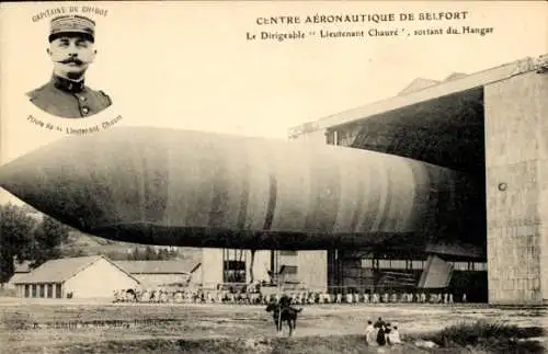 Ak Französisches Luftschiff Lieutenant Chauré, Belfort, Ausfahrt aus der Halle, Capitaine De Chabot