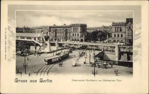 Ak Berlin Kreuzberg, Hallesches Tor, elektrische Hochbahn, Straßenbahn