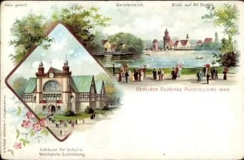 Litho Berlin, Gewerbeausstellung 1896, Karpfenteich, Gebäude für Schul- und Wohlfahrts Einrichtung