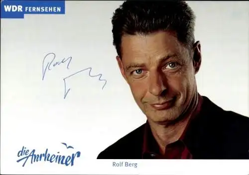 Ak Schauspieler Rolf Berg, Portrait, Autogramm, WDR, Serie Die Anrheiner, Als Josef Krings