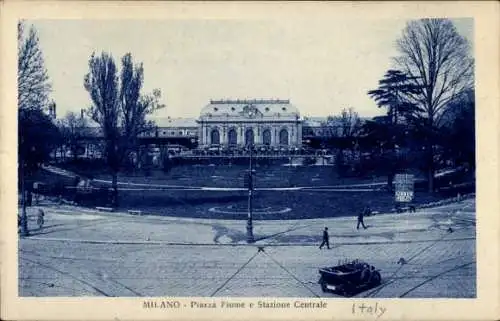 Ak Milano Mailand Lombardia, Piazza Fiume, Hauptbahnhof