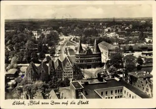 Ak Hansestadt Lübeck, Blick vom Dom auf die Stadt, Holstentor