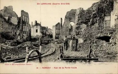 Ak Nomeny Meurthe et Moselle, Rue de la Porte-Haute, Kriegszerstörung I. WK