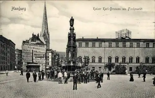 Ak Hamburg, Kaiser Karl Brunnen am Fischmarkt