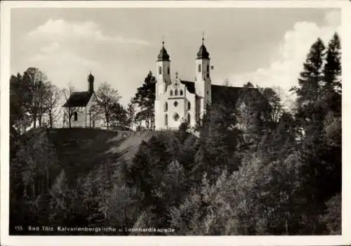 Ak Bad Tölz in Oberbayern, Kalvarienbergkirche u. Leonhardikapelle