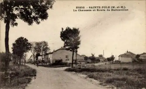 Ak Sainte Pôle Lothringen Meurthe et Moselle, La Chaussee und Route de Badonviller