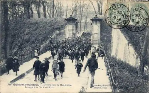 Ak Toul Meurthe et Moselle, Porte de Metz, 146. Infanterie-Regiment rückt aus zum Manöver