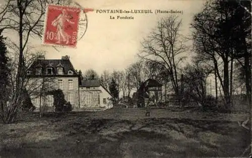 Ak Fontaine les Luxeuil Haute Saône, La Fonderie