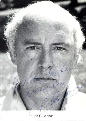 Ak Schauspieler Eric P. Caspar, Portrait, Autogramm