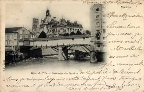 Ak Meaux Seine-et-Marne, Rathaus, Passerelle des Moulins