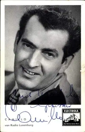 Ak Schauspieler und Sänger Camillo, Portrait, Autogramm