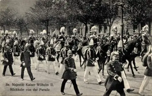 Ak Kaiser Wilhelm II. von Preußen, Rückkehr von der Parade