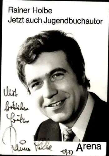 Ak Fernsehmoderator Rainer Holbe, Portrait, Autogramm, Jugendbuchautor