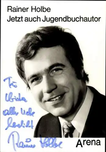 Ak Fernsehmoderator Rainer Holbe, Portrait, Autogramm, Jugendbuchautor