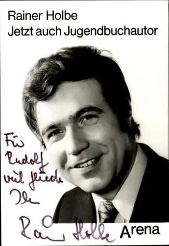 Ak Fernsehmoderator Rainer Holbe, Portrait, Autogramm, Jugendbuchautor