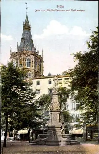 Ak Köln am Rhein, Jean von Werth-Brunnen, Rathausturm