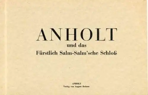 kleines Album mit 12 AK von Anholt (Westf.) und das Fürstlich Salm-Salm'sche Schloß