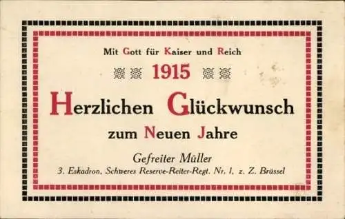 Ak Glückwunsch Neujahr 1915, Gefreiter Müller, 3. Eskadron, Schweres Res.-Reiter-Rgt. 1