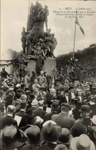 Ak Metz-Moselle, 14. Juli 1919, Lied der Marseillaise vom Chor Elsass-Lothringen