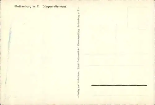 Ak Rothenburg ob der Tauber Mittelfranken, Hegenreiterhaus
