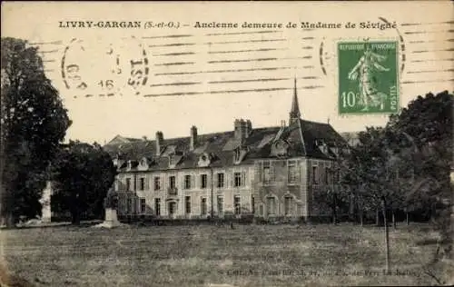 Ak Gargan Livery Seine Saint Denis, ehemalige Residenz von Madame de Sévigne