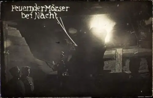 Ak Feuernder Mörser bei Nacht, Deutsche Soldaten, Kaiserzeit, Schützengraben