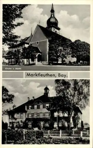 Ak Marktleuthen im Fichtelgebirge, Kirche, Markt, Schule