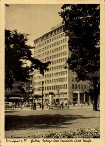 Ak Frankfurt am Main, Gallus-Anlage Ecke Friedrich Ebert Straße