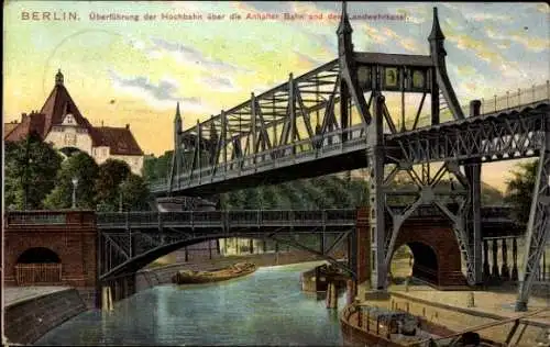 Ak Berlin Kreuzberg, Überführung der Hochbahn über die Anhalter Bahn, Landwehrkanal