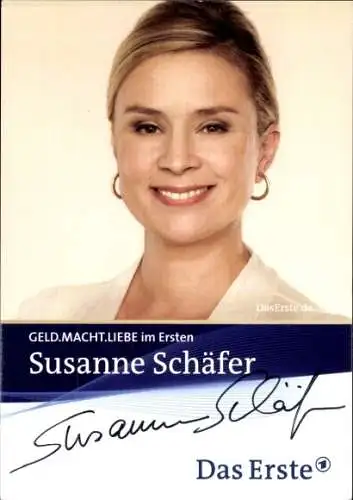 Ak Schauspielerin Susanne Schäfer, Portrait, Geld.Macht.Liebe, Autogramm