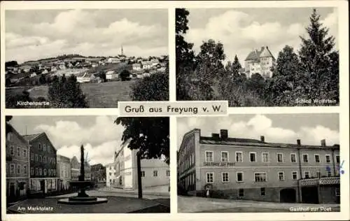 Ak Freyung im Bayerischen Wald, Kirche, Teilansicht, Schloss Wolfstein, Marktplatz, Gasthof zur Post