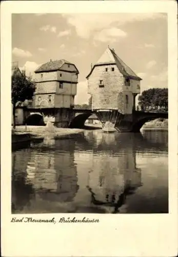 Ak Bad Kreuznach in Rheinland Pfalz, Brückenhäuser