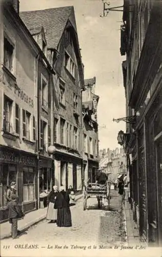 Ak Orléans Loiret, La Rue du Tabourg et la Maison de Jeanne d'Arc