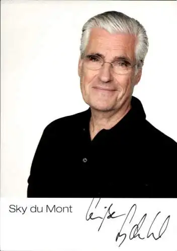 Ak Schauspieler Sky du Mont, Portrait, Autogramm