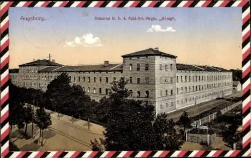 Ak Augsburg in Schwaben, Kaserne KB 4. Feld-Artillerie-Regiment König