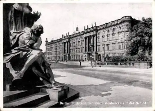 Ak Berlin Mitte, Blick von der Kurfürstenbrücke auf das Schloss