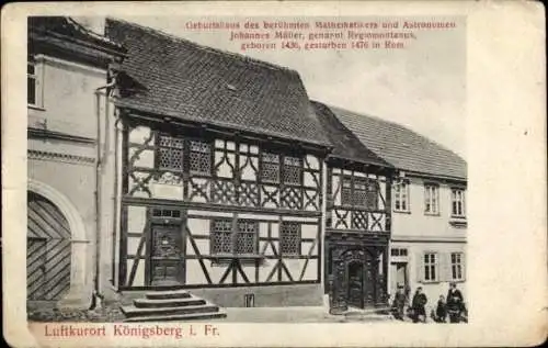 Ak Königsberg in Bayern Unterfranken, Geburtshaus Johannes Müller, Regiomontanus, Fachwerkhaus