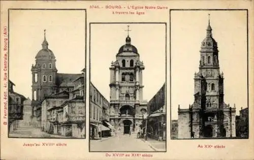 Ak Bourg en Bresse Ain, L'Eglise Notre-Dame a travers les ages, XVIII siecle, XIX siecle, XX siecle