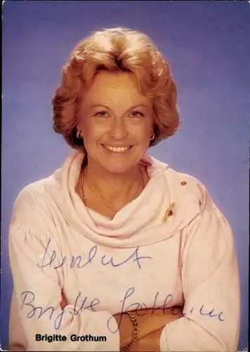 Ak Schauspielerin Brigitte Grothum, Portrait, Autogramm