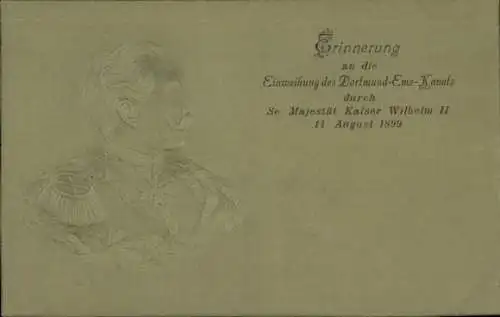 Präge Ak Kaiser Wilhelm II., Einweihung des Dortmund-Ems-Kanals