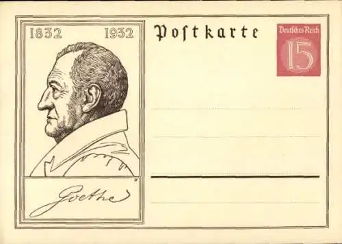 Ganzsachen Ak Schriftsteller Johann Wolfgang von Goethe, 1932, 100. Jubiläum