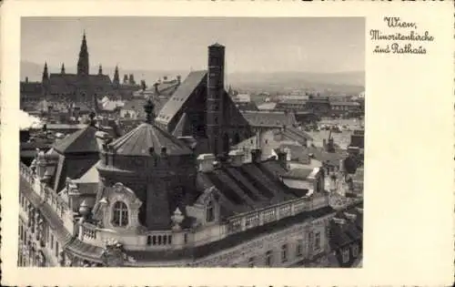 Ak Wien 1 Innere Stadt, Minoritenkirche, Rathaus