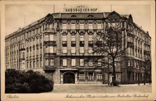 Ak Berlin Kreuzberg, Askanischer Platz, Hotel Habsburger Hof, Eig. Fritz Otto