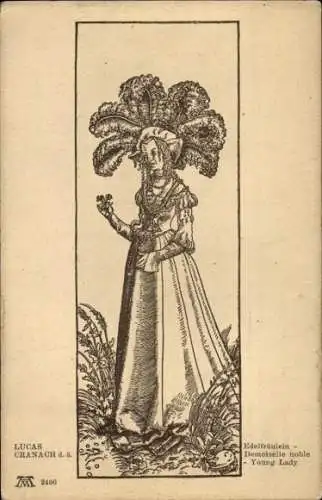 Künstler Ak Cranach, Lucas d. Ä., Edelfräulein