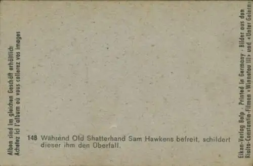 Sammelbild Karl May, Filmszene Winnetou III, Unter Geiern, 148, Old Shatterhand befreit Sam Hawkens