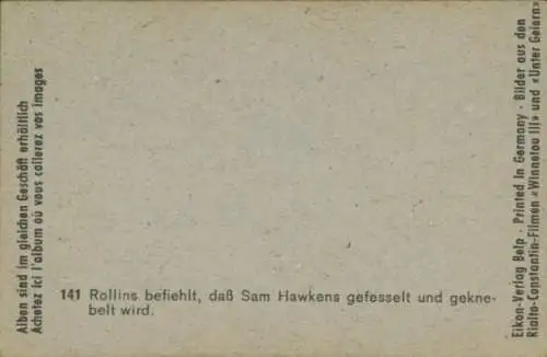 Sammelbild Karl May, Filmszene Winnetou III, Unter Geiern, Nr. 141, Rollins, Sam Hawkens