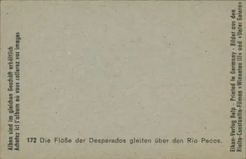 Sammelbild Karl May, Filmszene Winnetou III, Unter Geiern, Nr. 172 Flöße der Desperados, Rio Pecos