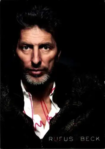 Ak Schauspieler Rufus Beck, Portrait,  Autogramm
